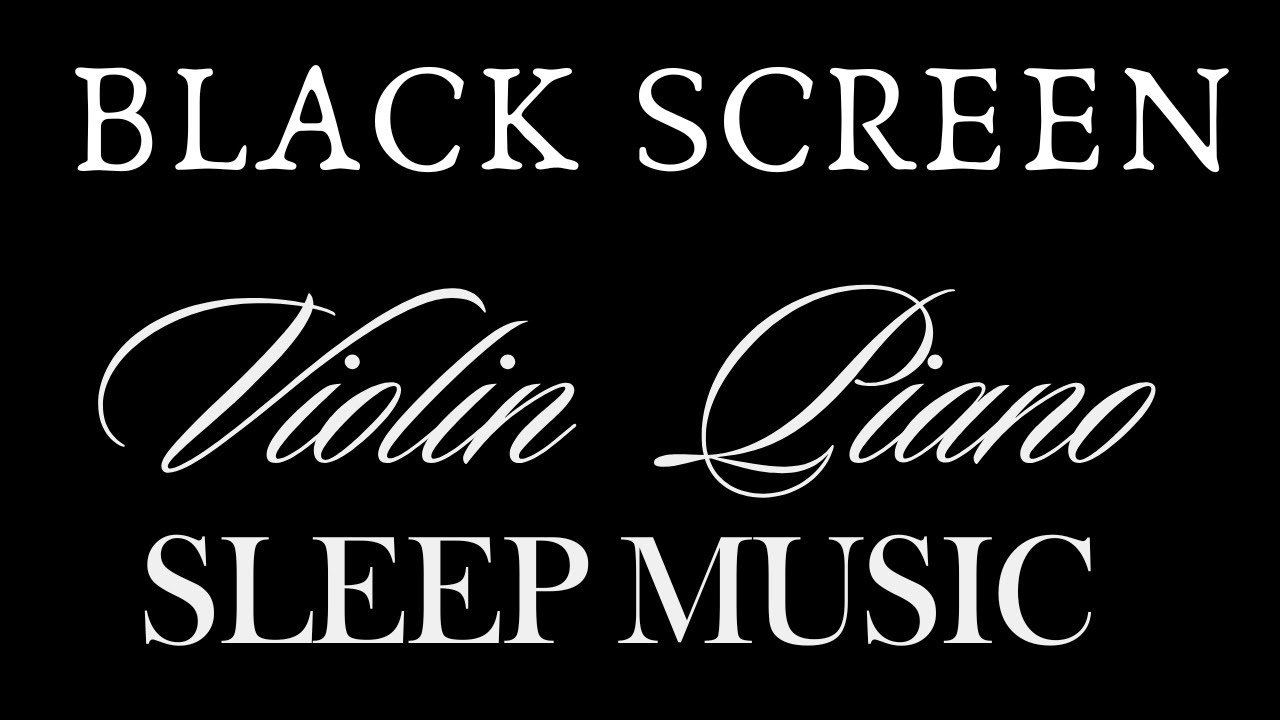 Soothing Piano Violin Music for Sleep & Relaxation | Dark Screen Sleep Music