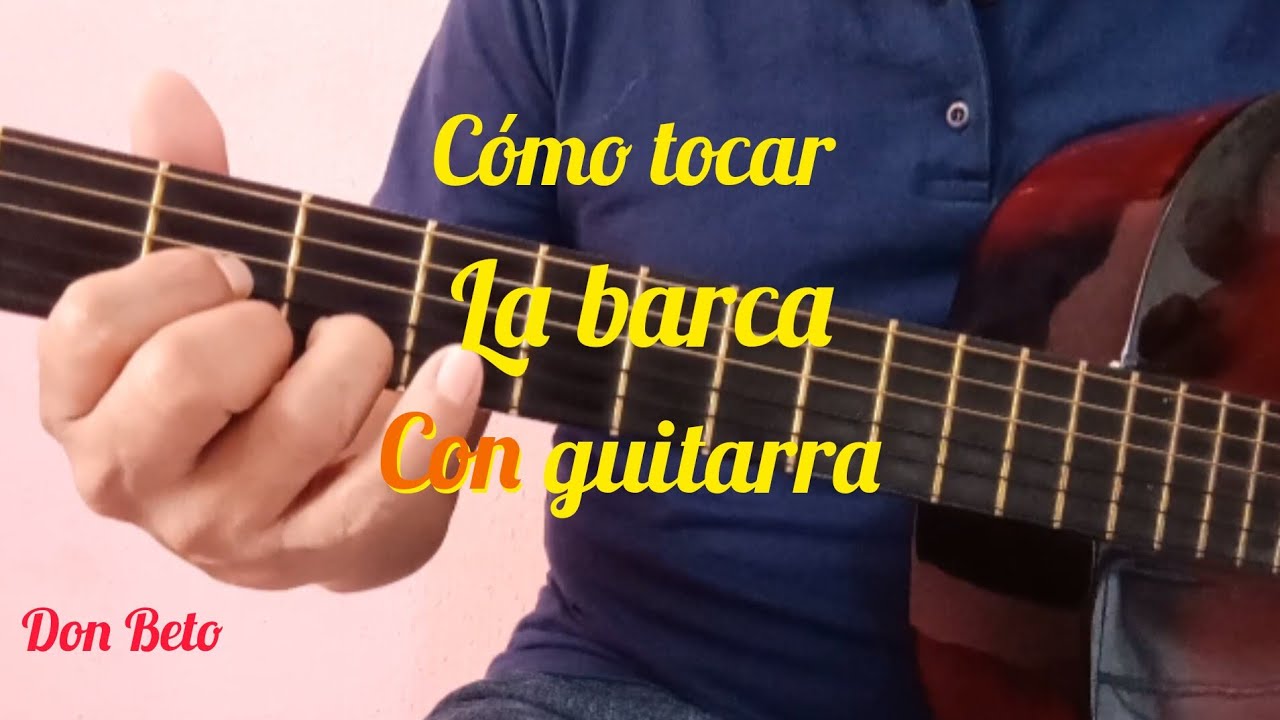 Cómo tocar ( La barca ) con guitarra 🇲🇽