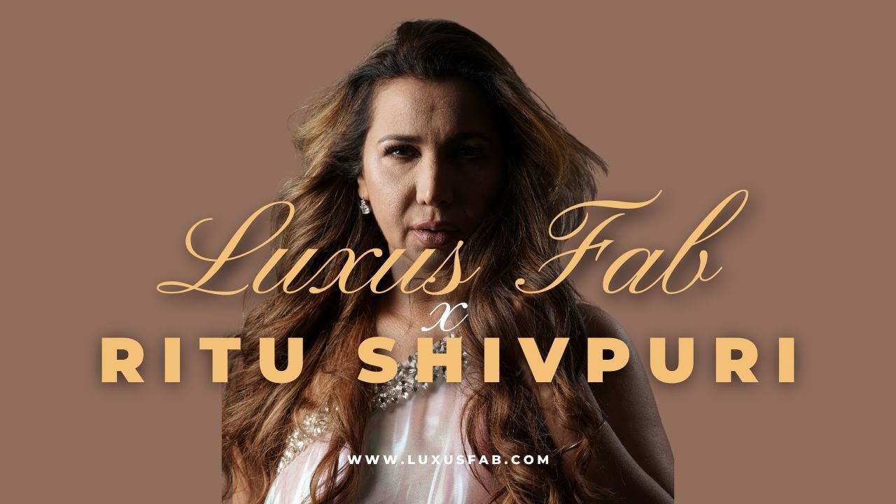 Luxus Fab x Ritu Shivpuri | Delhi | Chattarpur | Celebrity Visit