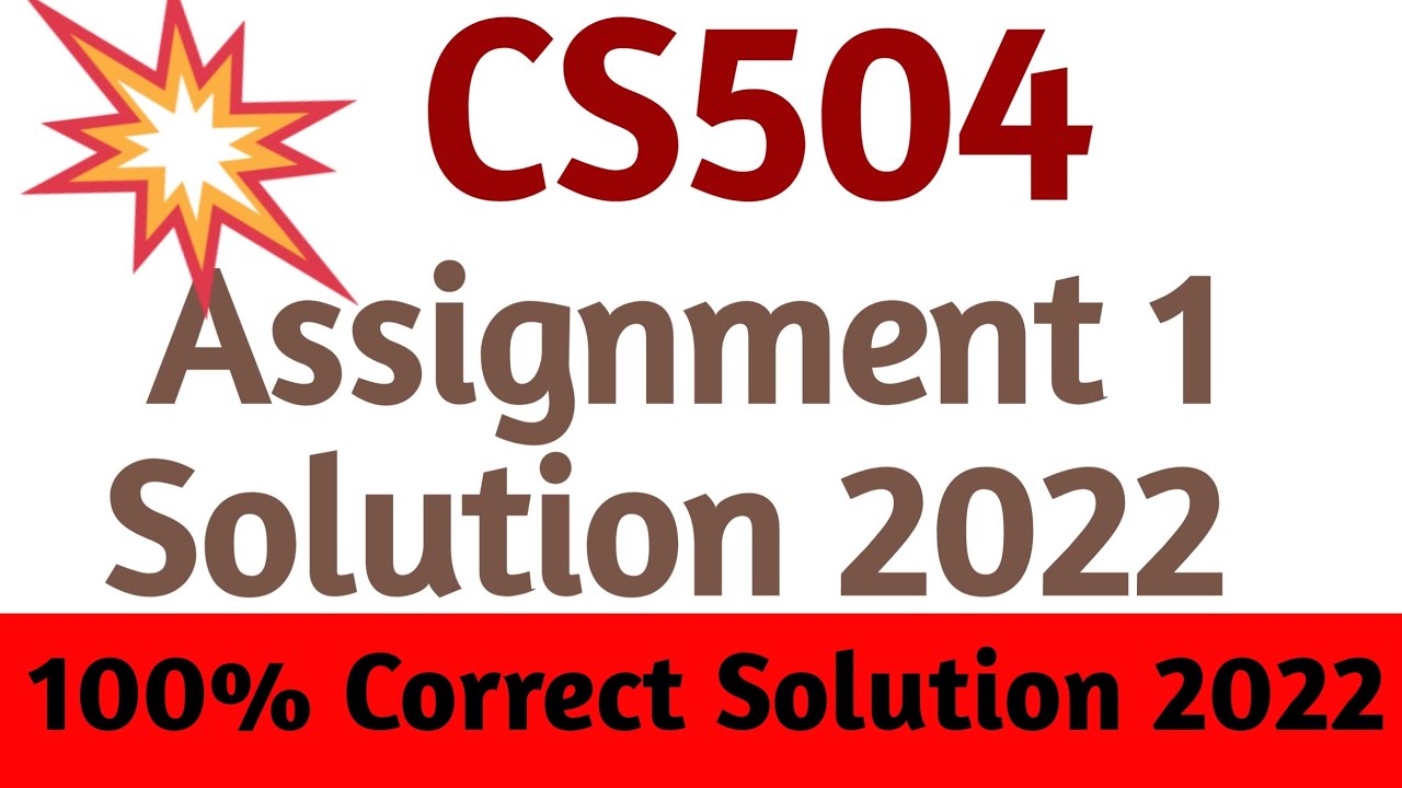 CS504 Assignment 1 Solution 2022 | CS504 Assignment 1 Solution Fall semester 2022 | cs504