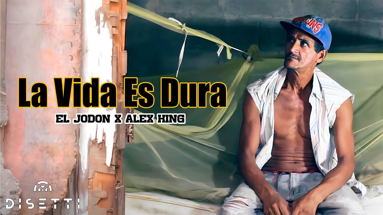 El Jodon X Alex King - La Vida Es Dura (Video Oficial)