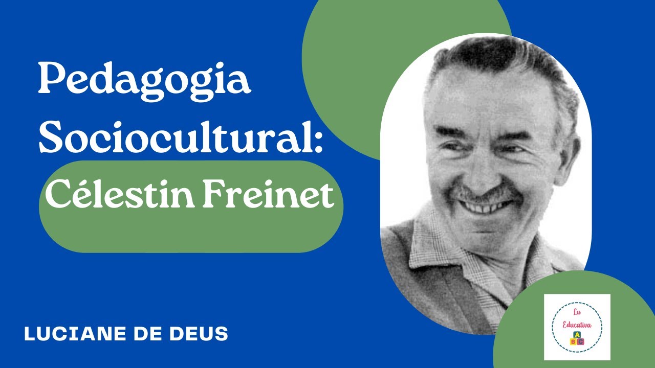 Pedagogia Sociocultural: Célestin Freinet