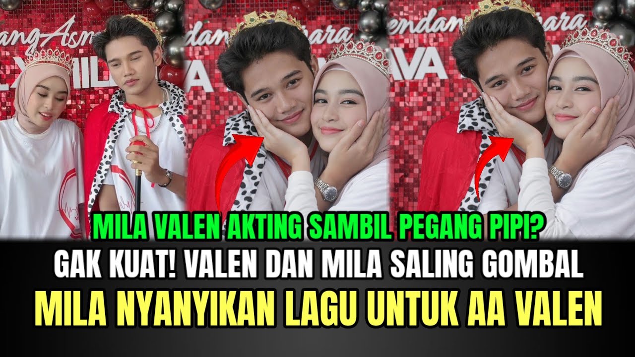 AUTO HEBOH! Valen dan Mila Saling Gombal Pegang Pipi, Mila Nyanyikan Lagu Untuk Valen!