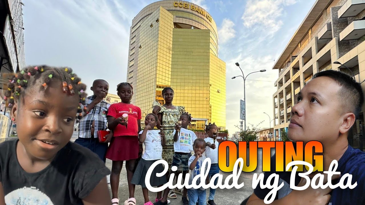 TARA SA SYUDAD...IPAPASYAL NAMIN KAYO SA BATA, EQUATORIAL GUINEA