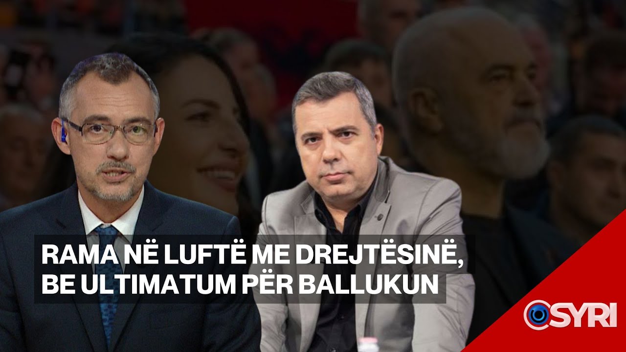 INTERVISTA/ Rama në luftë me drejtësinë, BE ultimatum për Ballukun