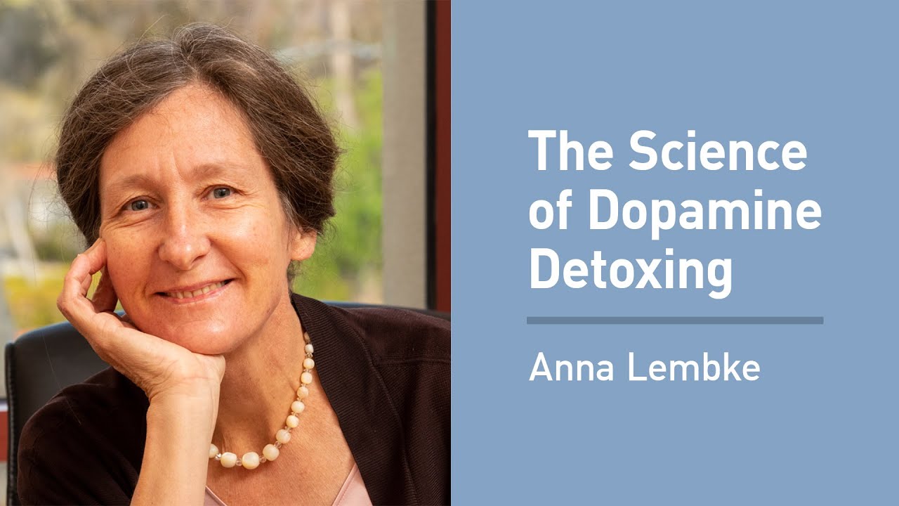 Anna Lembke on the Truth About “Dopamine Detoxing”