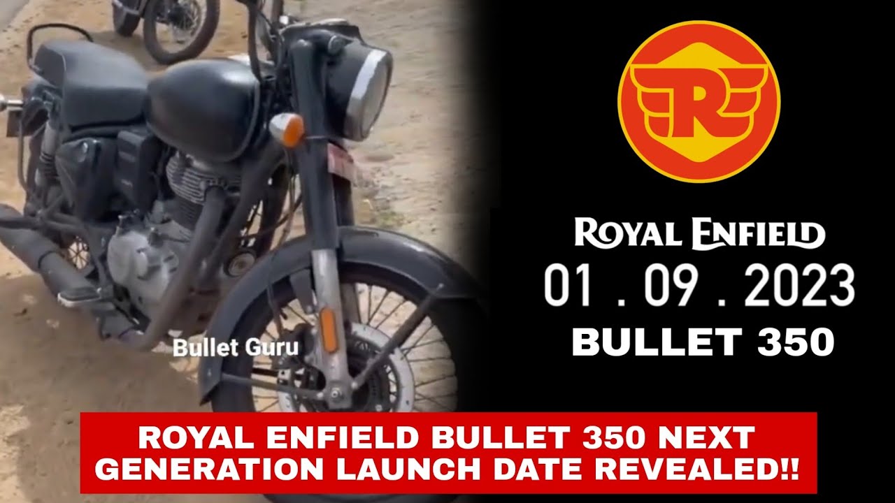 ROYAL ENFIELD BULLET 350 NEXT GENERATION LAUNCH DATE REVEALED | ROYAL ENFIELD BULLET 350