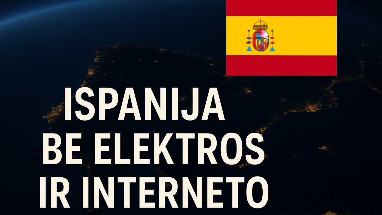 ISPANIJA LIKO BE ELEKTROS, INTERNETO IR MOBILAUS RYŠIO | blackout