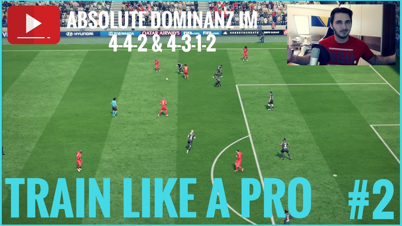 TRAIN LIKE A PRO #2 | AUFBAUSPIEL | PURE DOMINANZ IM 4-4-2 UND 4-3-1-2! | FIFA 18