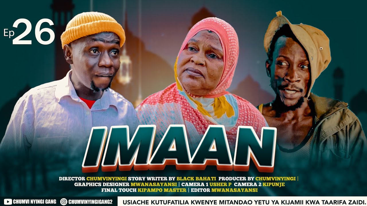 IMAAN - EPISODE 26 | STARRING CHUMVINYINGI