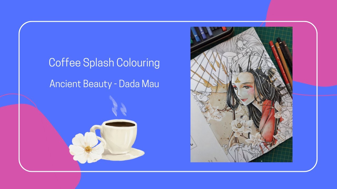 Coffee splash colouring - Ancient Beauty by Dada Mau with Albrecht Durer pencils