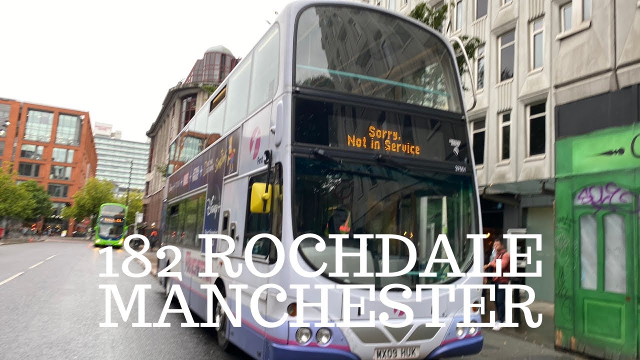 Full route 182 Rochdale to Manchester (wet) first Manchester