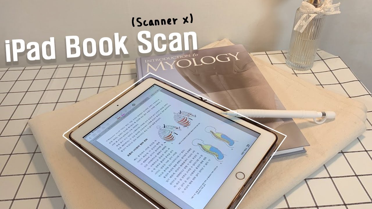3천원으로 스캐너 만들고 iPad로 공부하기 /스캐너 어플 / 스캐너블 / 굿노트 / 해부학공부