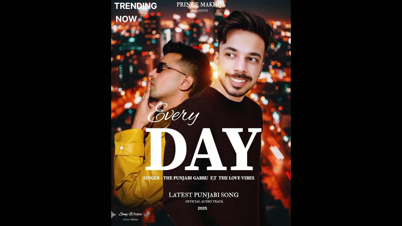 EVERYDAY - ( offcial audio ) TRENDING PUNJABI SONG |THE PG |THE LV |PRINCE MAKHIJA JASS M DS STUDIO 
