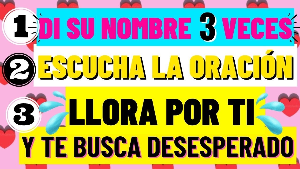 DI SU NOMBRE 3 VECES MIENTRAS HACES ESTA ORACIÓN Y LLORARÁ LAGRIMAS DE AMOR VERDADERO POR TENERTE