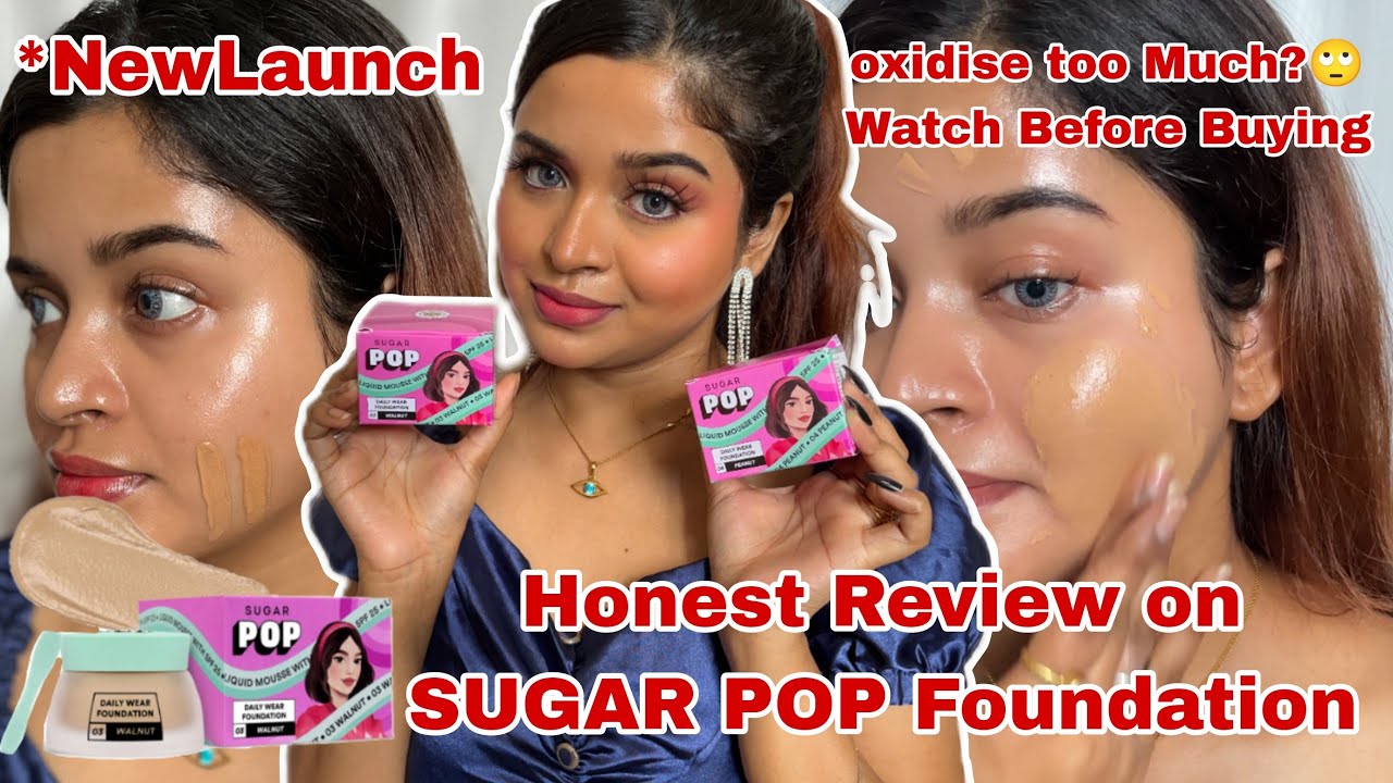 New SUGAR POP Daily Wear Mousse Foundation Honest Review, Swatches || WearTest ,Transferproof Test