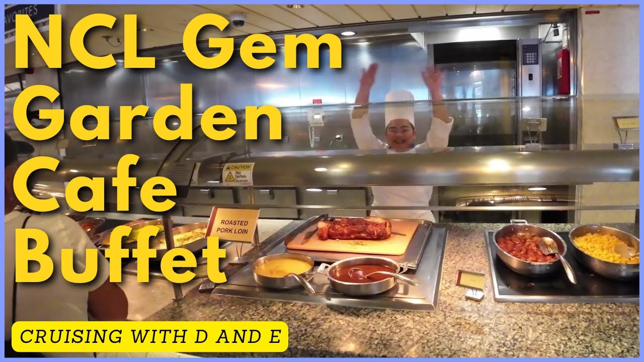Is NCL Gem's Garden Cafe Buffet REALLY Worth It?