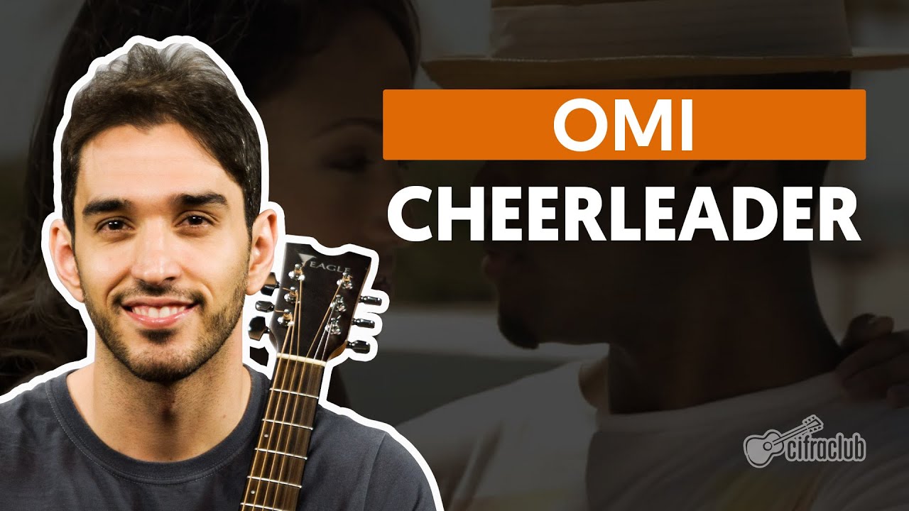 Cheerleader - Omi (aula de viol&atilde;o simplificada)