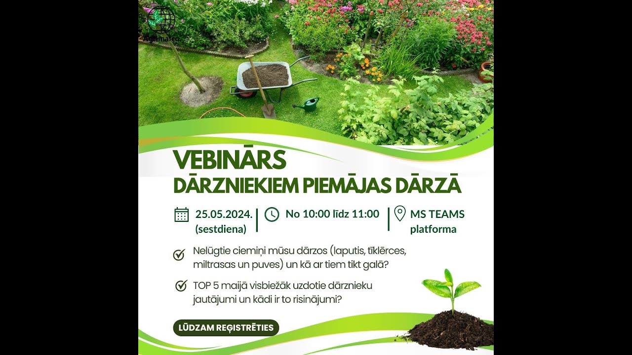 Vebinārs - Praktiskas idejas dārzniekiem piemājas dārzā 2. daļa