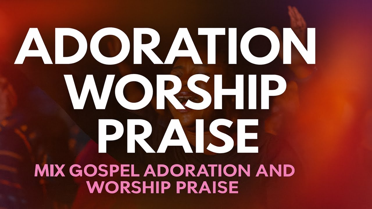 Togo gospel Louange et adoration, EWE WORSHIP SONGS,TOGO GOSPEL MUSIC PRAISE