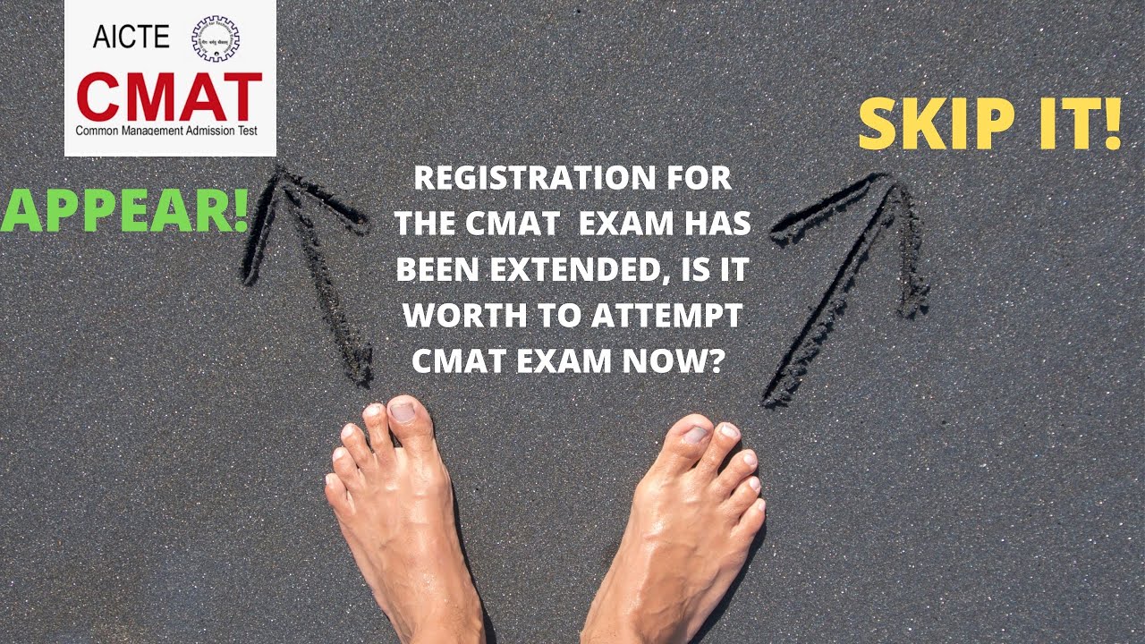 CMAT 2021 Registration Dates have been Extended | Shall I apply for it or not? | Is it worth it now?
