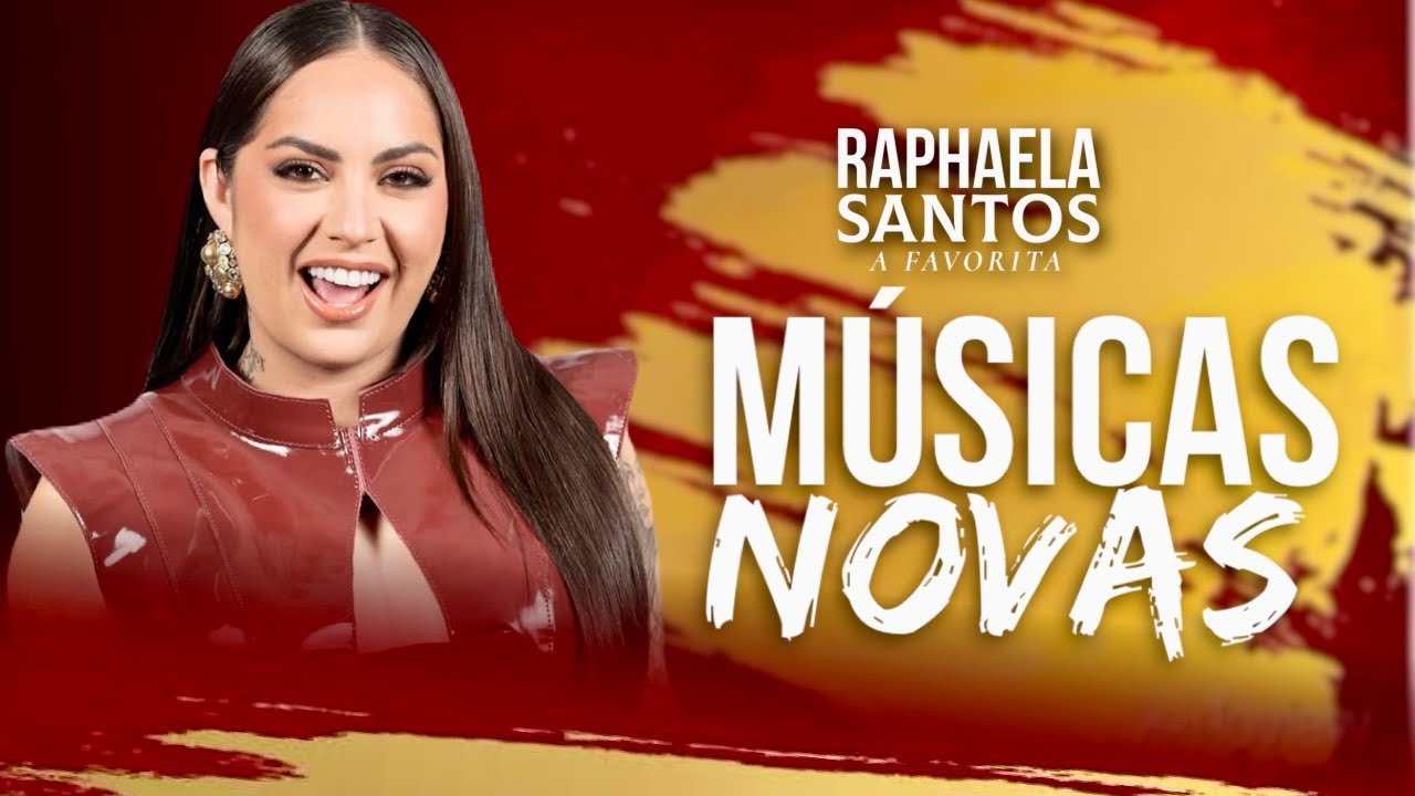RAPHAELA SANTOS A FAVORITA • OS MELHORES SUCESSOS 2025 CD COMPLETO