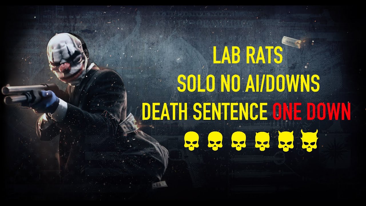 [PAYDAY 2] Lab Rats DS/OD Solo No AI/Downs
