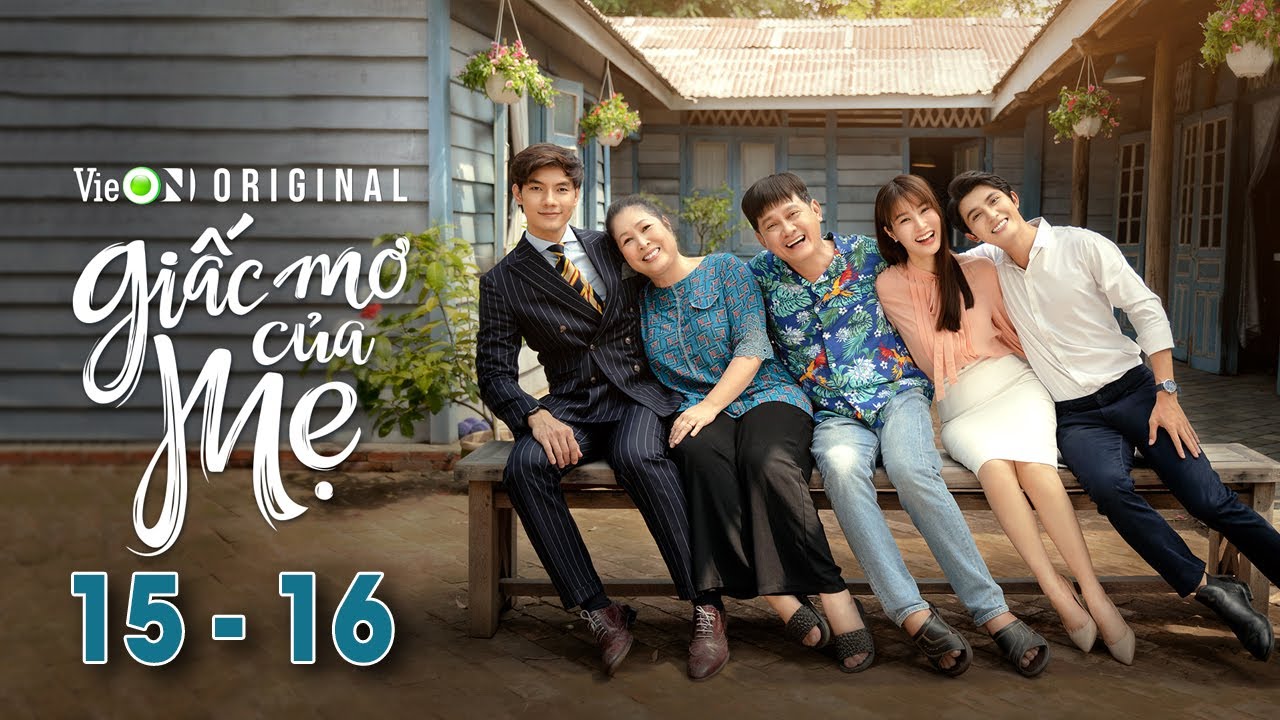 Giấc Mơ Của Mẹ - Tập 15 - 16 | Diễm My, Nhan Phúc Vinh, Hồng Vân, Hữu Châu | Phim Tình Cảm Gia Đình