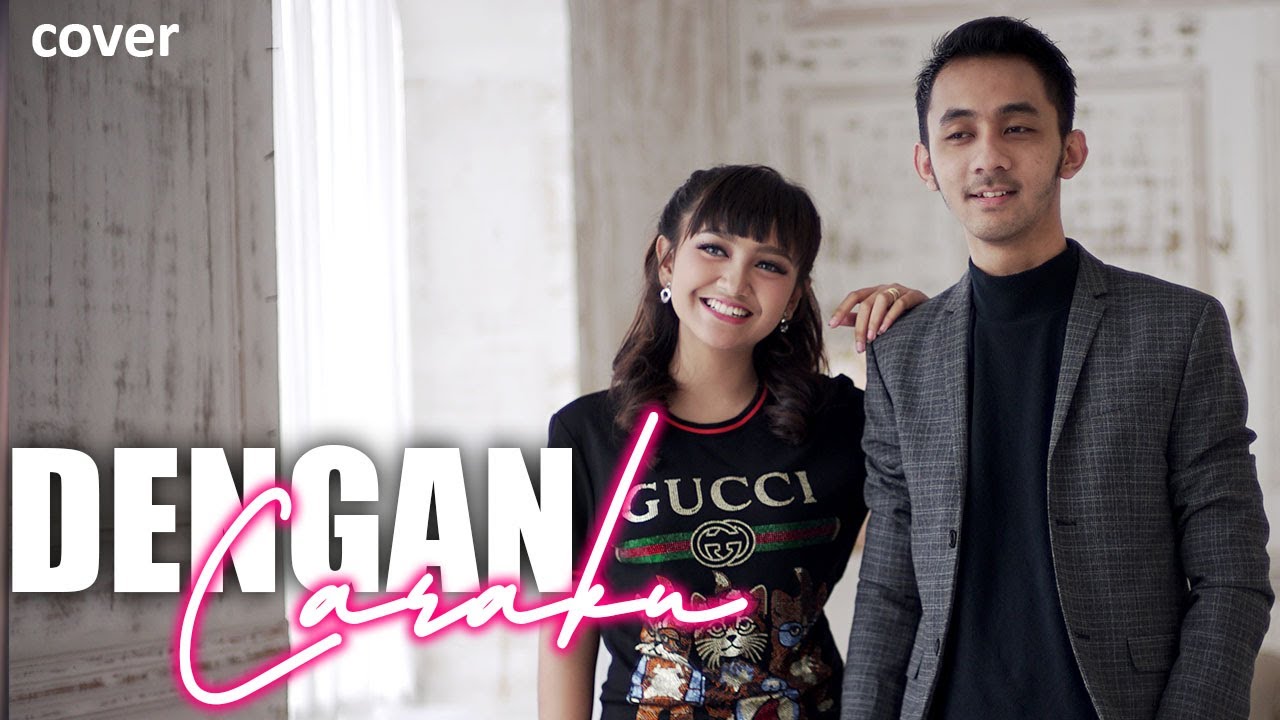 DENGAN CARAKU - Wandra feat Jihan Audy | Cover