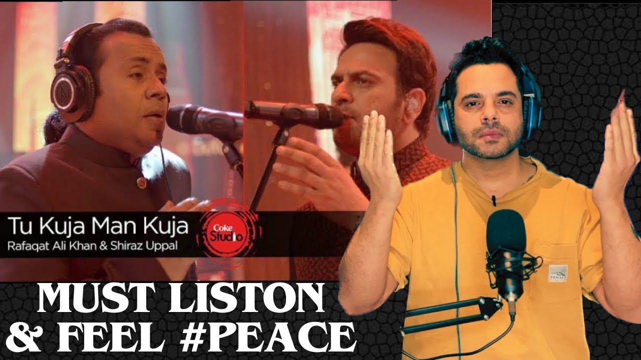 Indian 🇮🇳 Reaction | Coke Studio | Season 9| Tu Kuia Man Kuja| Shiraz Uppal & Rafaqat Ali Khan