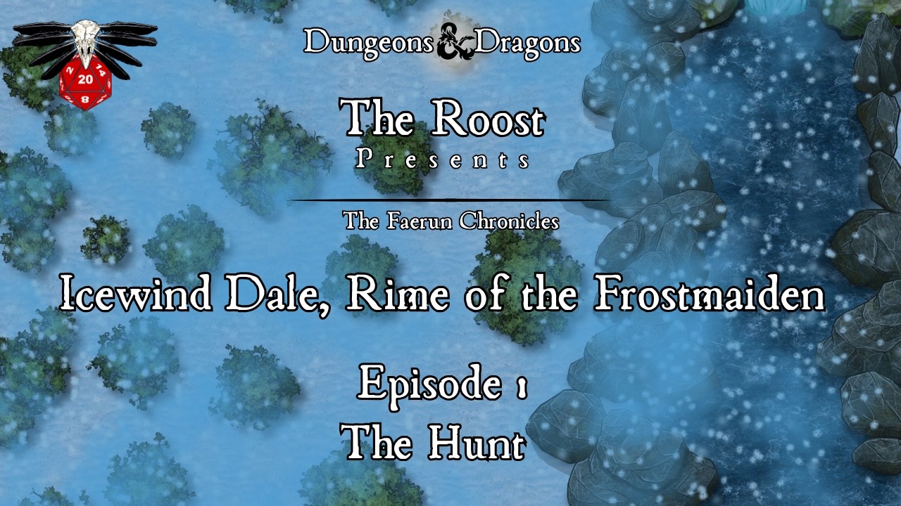 Icewind Dale, Rime of the Frostmaiden Episode 1: The Hunt