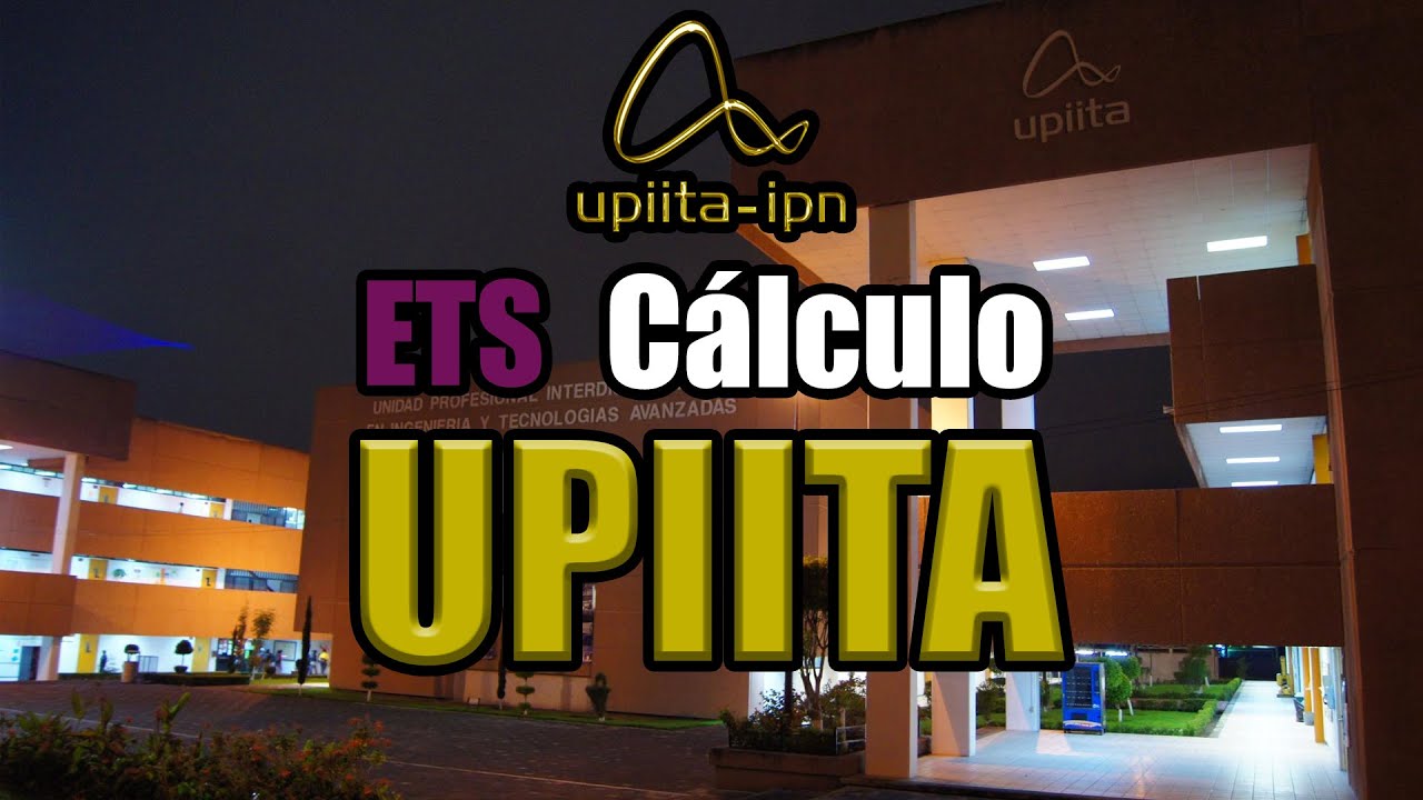 ETS Cálculo UPIITA | El MIT de Ticomán...???