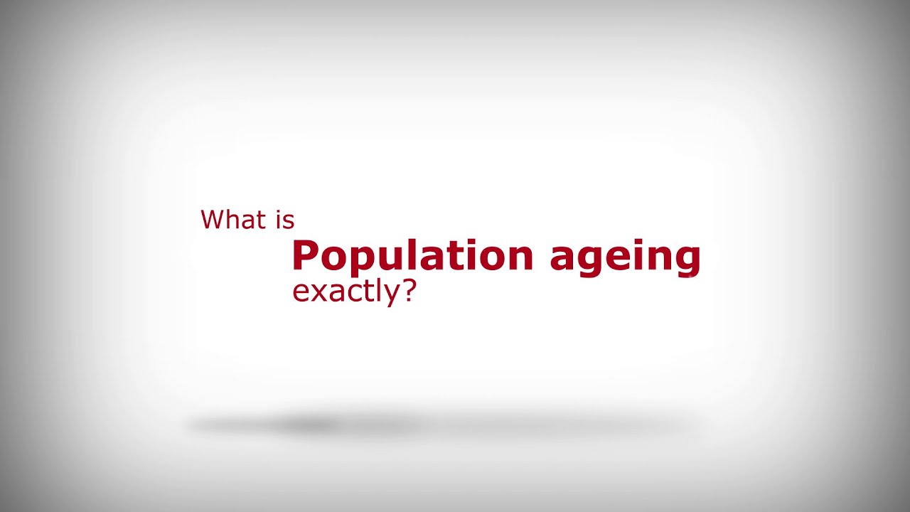 What is population ageing?