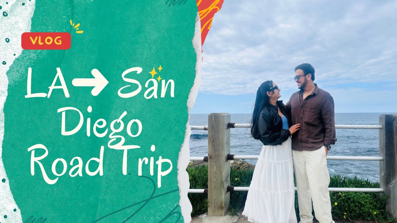 LA to San Diego Road Trip | Exploring Along the Way