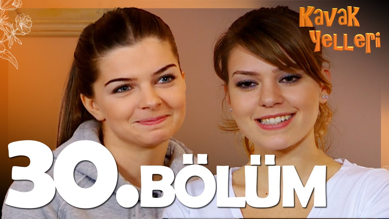 Kavak Yelleri 30. Bölüm - HD