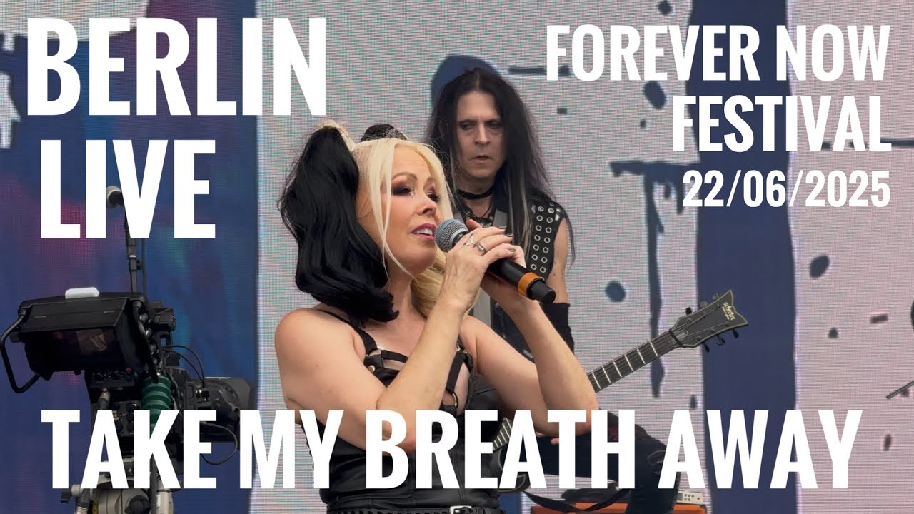 ‘Take My Breath Away’ Berlin, Live @forevernow_festival. National Bowl 22/06/2025
