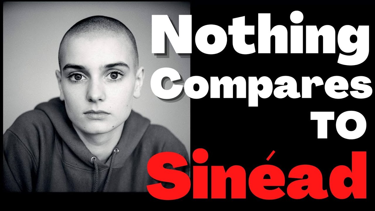 Nothing Compares To Sin&eacute;ad