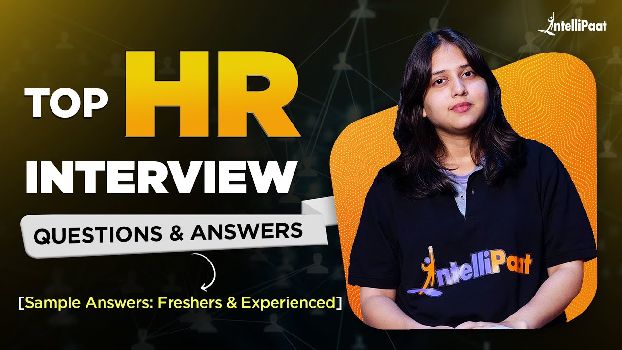 🔥HR Interview Questions and Answers (2025) | Top HR Interview Questions for Freshers | Intellipaat