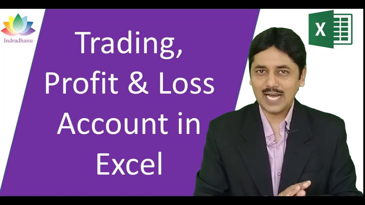 Trading Profit & Loss Account in Excel | CA. Pankaj Deshpande | Indradhanu Academy