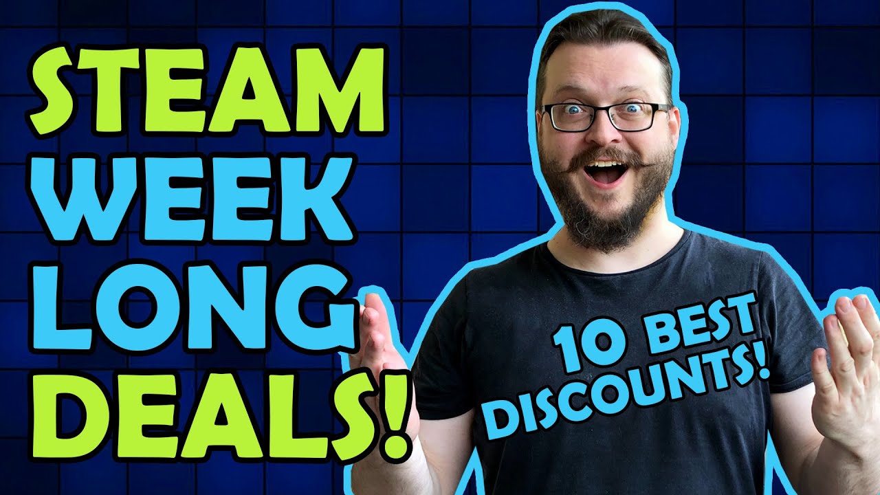 Steam Weeklong Deals! 10 Entertaining Games for your Leisure Time!