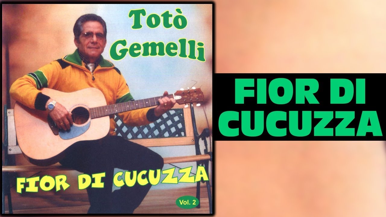 Totò Gemelli - Fior di cucuzza
