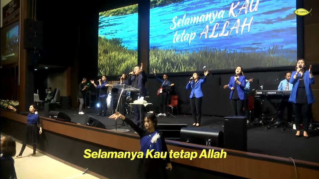 S'lamanya Kaulah Segalanya medley Kau Tetap Allah by GBI Tabgha