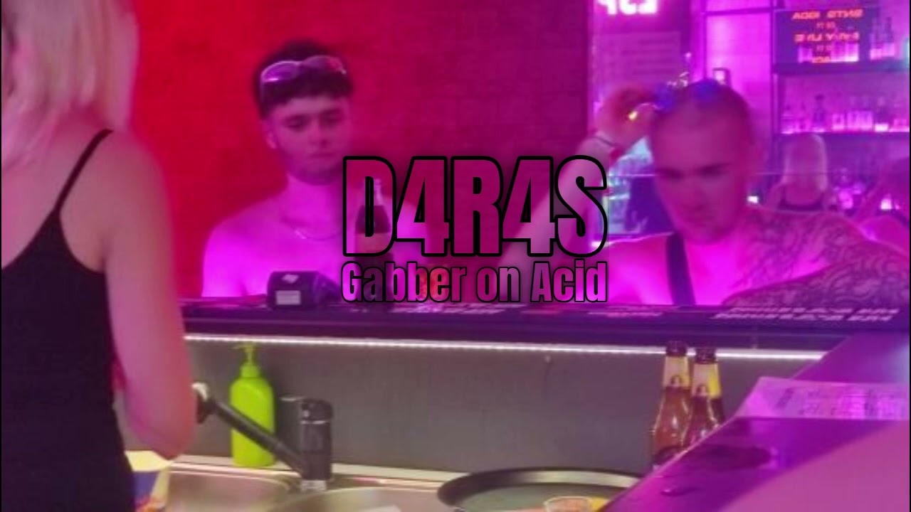 D4R4S-Gabber on Acid/Hardcore
