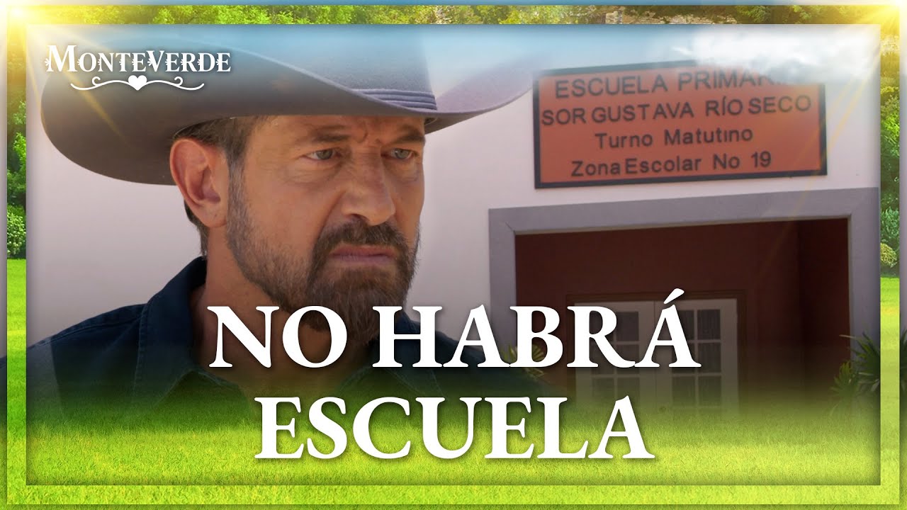 Oscar deja a Monteverde sin escuela | Monteverde 4/4 | Capítulo 55