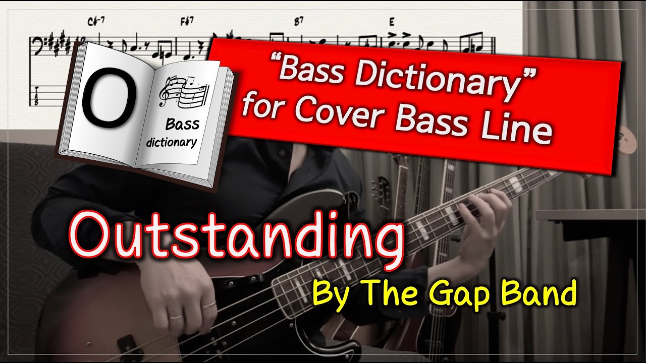 [Bass Dictionary] Outstanding - The Gap Band - 10 minute Cover Bass Lesson with bass TABs