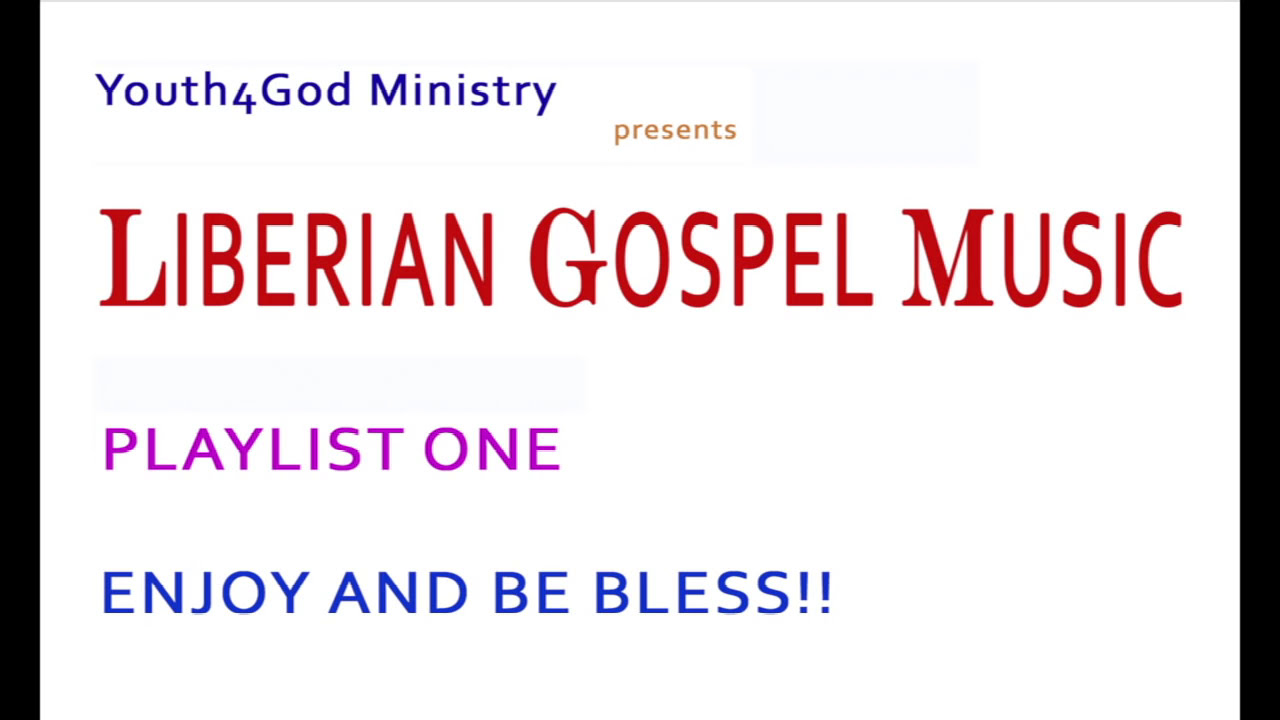 Liberian Gospel Music Playlist (Mix)
