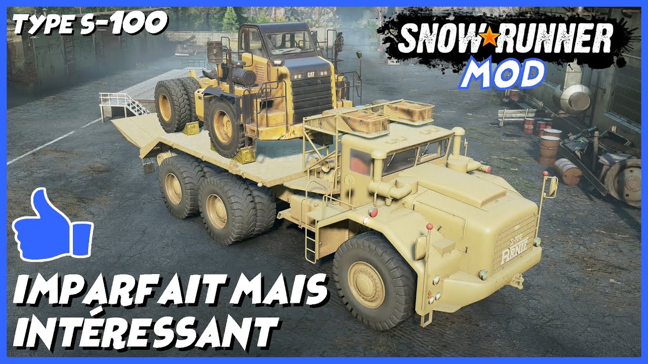 Mod Type S-100 - Imparfait mais intéressant - Snowrunner Serie X