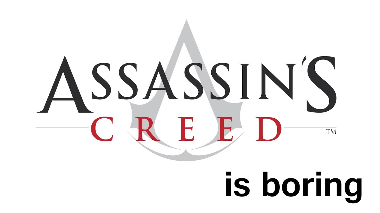 Assassin's Creed is Boring