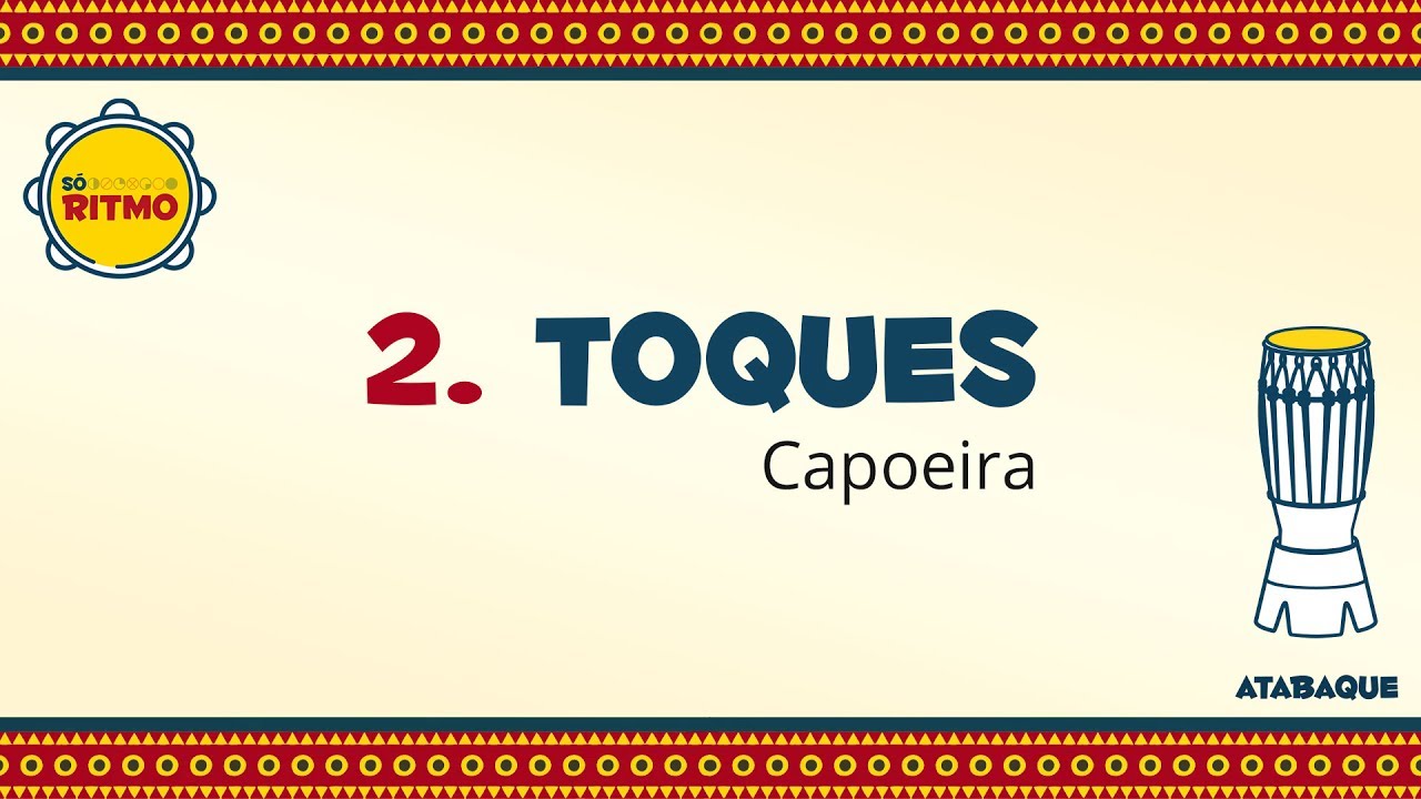 S&oacute; Ritmo - atabaque - 2. Toques - Capoeira