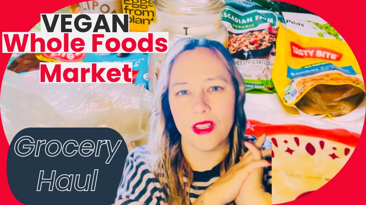 Whole Foods Market Vegan Grocery Haul | Vegan Recipes | December 2025